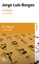 L'Aleph et autres contes/El Aleph y otros cuentos