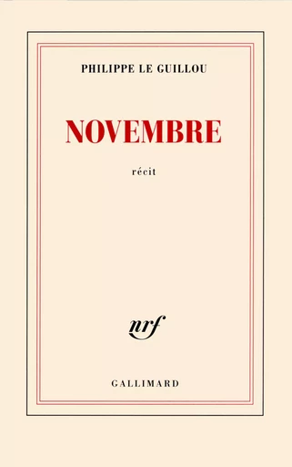 Novembre - Philippe Le Guillou - GALLIMARD