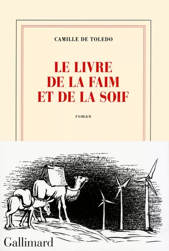 Le livre de la faim et de la soif - Camille de Toledo - GALLIMARD