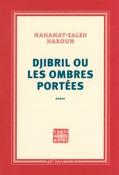 Djibril ou Les ombres portées