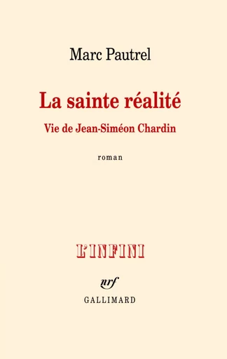 La sainte réalité - Marc PAUTREL - GALLIMARD