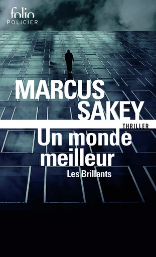 Un monde meilleur - Marcus Sakey - FOLIO