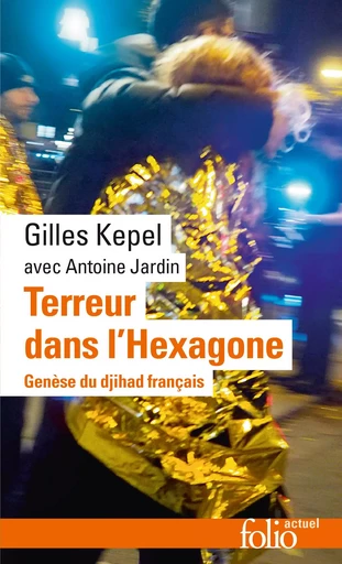 Terreur dans l'Hexagone - Gilles Kepel - FOLIO