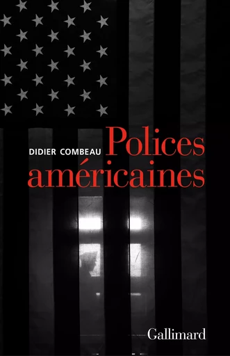 Polices américaines - Didier Combeau - GALLIMARD