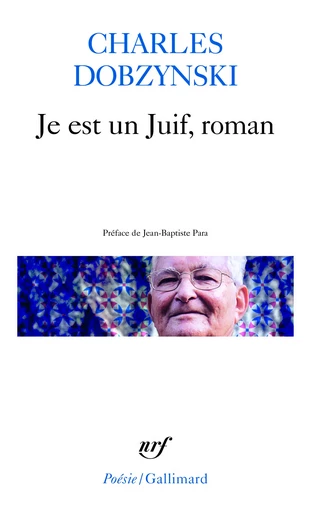 Je est un Juif, roman - Charles Dobzynski - GALLIMARD