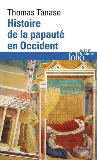 Histoire de la papauté en Occident - Thomas TANASE - FOLIO