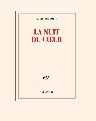 La nuit du coeur - Christian BOBIN - GALLIMARD