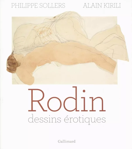 Rodin - Alain Kirili, Philippe Sollers - GALLIMARD