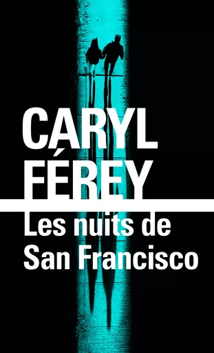 Les nuits de San Francisco - Caryl Férey - FOLIO