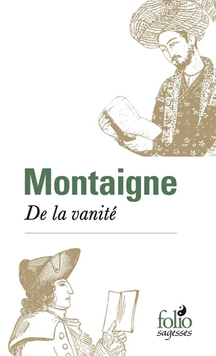 De la vanité -  Montaigne - FOLIO