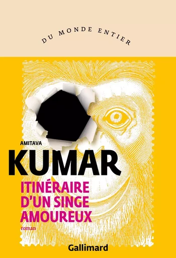 Itinéraire d'un singe amoureux - Amitava Kumar - GALLIMARD