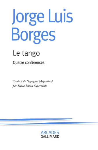 Le tango - Jorge Luis Borges - GALLIMARD