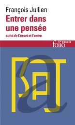 Entrer dans une pensée/L'écart et l'entre