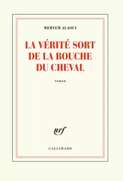 La vérité sort de la bouche du cheval