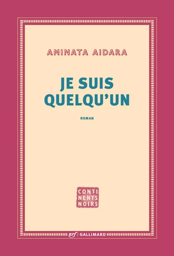 Je suis quelqu'un - Aminata Aidara - GALLIMARD