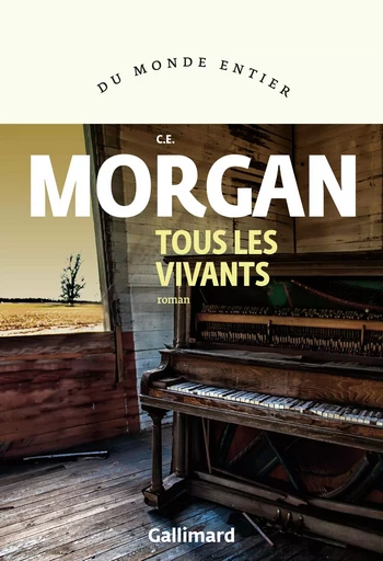 Tous les vivants - C. E. Morgan - GALLIMARD