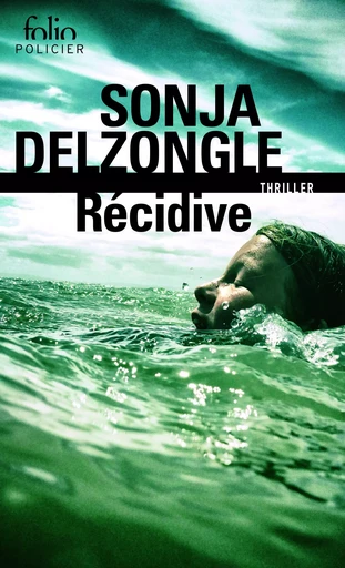 Récidive - Sonja Delzongle - FOLIO