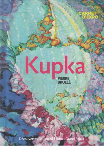 Kupka - Pierre Brullé - GALLIMARD