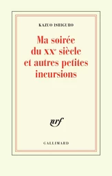 Ma soirée du XXᵉ siècle et autres petites incursions