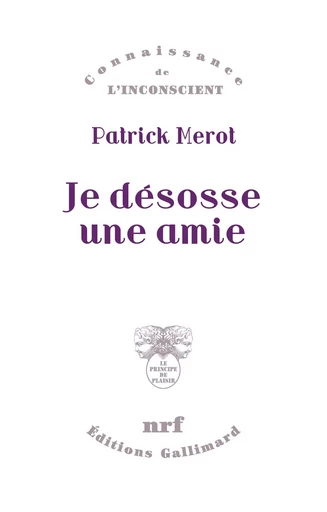 Je désosse une amie - Patrick Merot - GALLIMARD