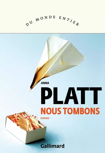 Nous tombons - Anna Platt - GALLIMARD