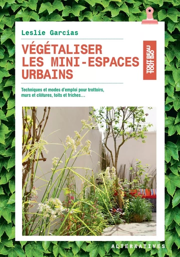 Végétaliser les mini-espaces urbains - Leslie Garcias - ALTERNATIVES