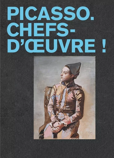 Picasso. Chefs-d'oeuvre ! -  Collectifs - GALLIMARD