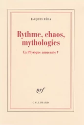 Rythme, chaos, mythologies