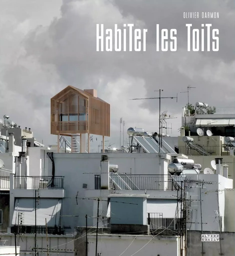 Habiter les toits - Olivier Darmon - ALTERNATIVES