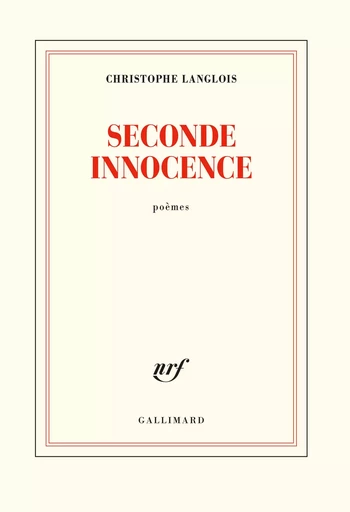 Seconde innocence - Christophe Langlois - GALLIMARD