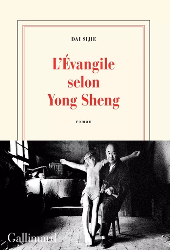 L'Évangile selon Yong Sheng -  Dai Sijie - GALLIMARD