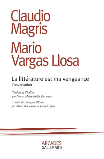 La littérature est ma vengeance - Mario Vargas Llosa, Claudio Magris - GALLIMARD