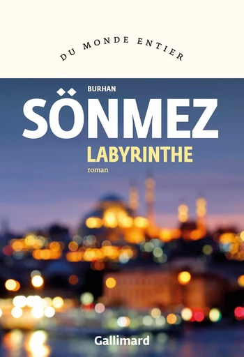 Labyrinthe - Burhan Sönmez - GALLIMARD