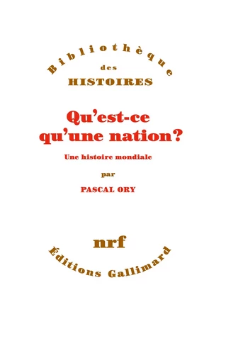 Qu'est-ce qu'une nation ? - Pascal Ory - GALLIMARD