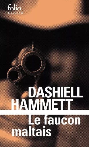 Le faucon maltais - Dashiell Hammett - FOLIO