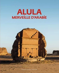 Alula, merveille d'Arabie