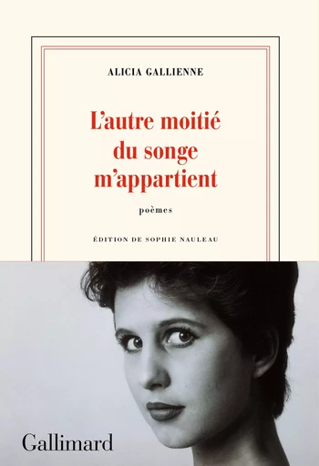 L'autre moitié du songe m'appartient - Alicia Gallienne - GALLIMARD