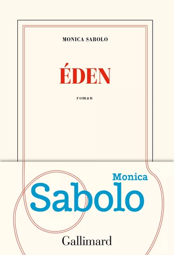 Éden - Monica Sabolo - GALLIMARD