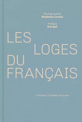 Les loges du Français - Stéphane Lavoué - GALLIMARD