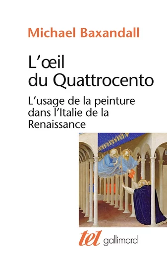 L'oeil du Quattrocento - Michael Baxandall - GALLIMARD