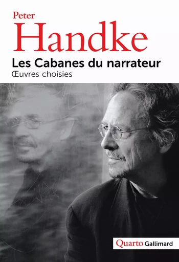 Les Cabanes du narrateur - Peter Handke - GALLIMARD