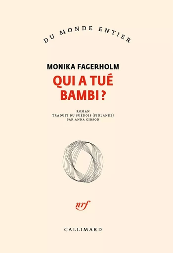 Qui a tué Bambi ? - Monika Fagerholm - GALLIMARD