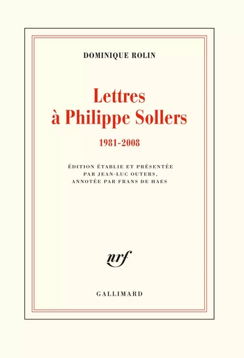 Lettres à Philippe Sollers - Dominique Rolin - GALLIMARD