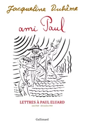 Ami Paul. Lettres à Paul Eluard