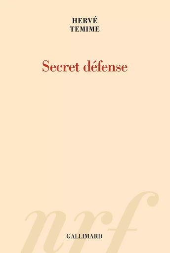 Secret défense - Hervé Temime - GALLIMARD