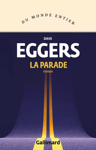 La parade - Dave Eggers - GALLIMARD