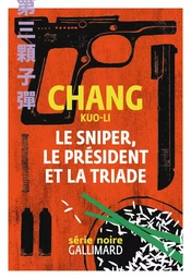 Le sniper, le président et la triade