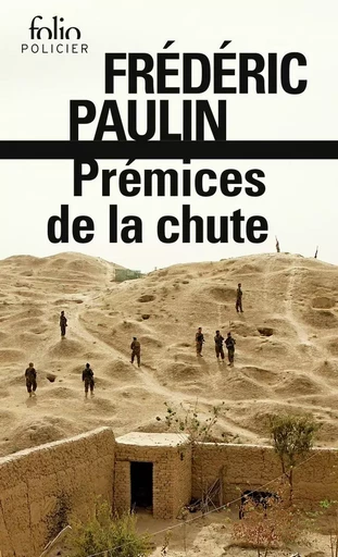 Prémices de la chute - Frédéric Paulin - FOLIO