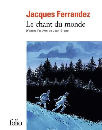 Le Chant du monde - Jacques Ferrandez, Jean Giono - FOLIO