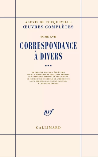 Correspondance à divers - Alexis de Tocqueville - GALLIMARD